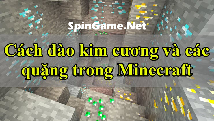 Hướng dẫn tìm kim cương, netherite và các khoáng sản khác trong Minecraft