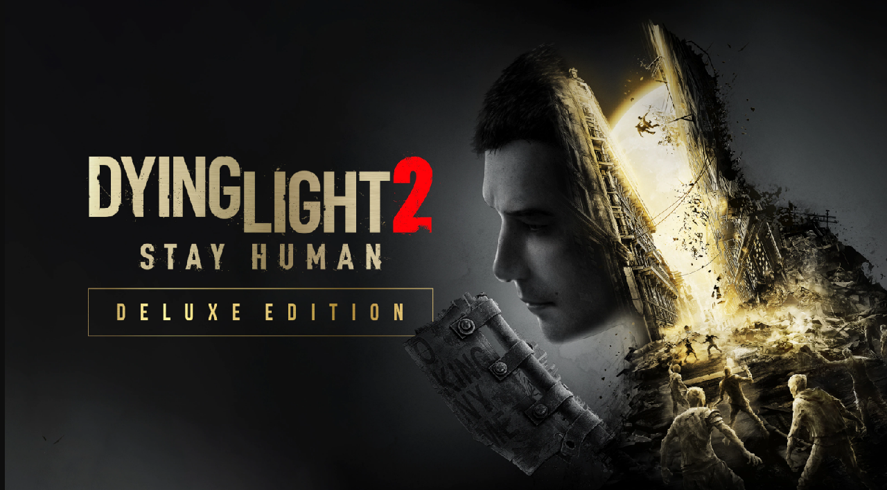 Dying Light 2: Stay Human - Tựa game đáng chơi nhất.