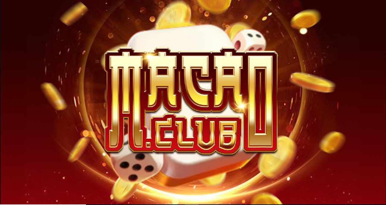 Macau Club - Sân chơi tài xỉu đẳng cấp, uy tín.